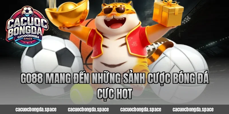 Go88 mang đến những sảnh cược bóng đá cực HOT