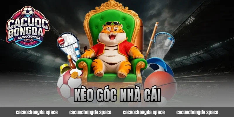 Soi Kèo Góc Nhà Cái – Dân Chơi Đang Đổ Tiền Vào Kèo Này!