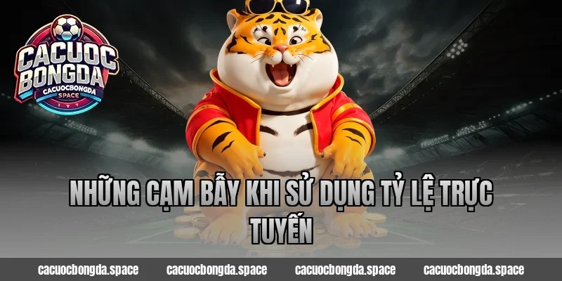 Những Cạm Bẫy Khi Sử Dụng Tỷ Lệ Trực Tuyến