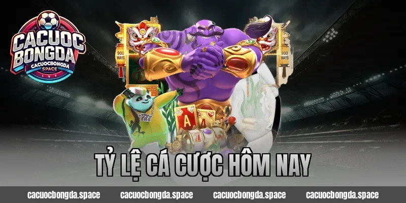 Tỷ Lệ Cá Cược Hôm Nay – Đón Đầu Cơ Hội Và Chiến Thắng 2026