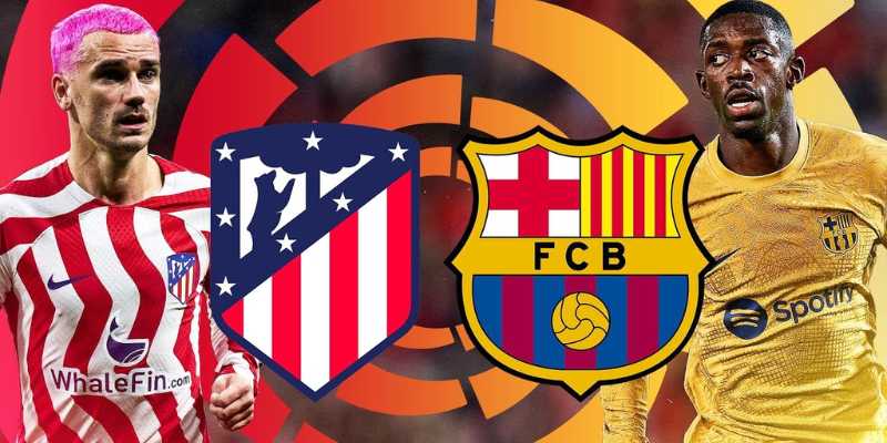 Nhận Định Bóng Đá Atletico Vs Barca Lúc 02h00 Ngày 15/4