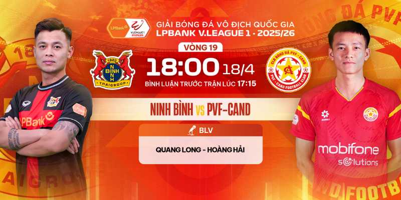 Nhận Định Bóng Đá Ninh Bình Vs PVF-CAND 18h00 Ngày 18/4